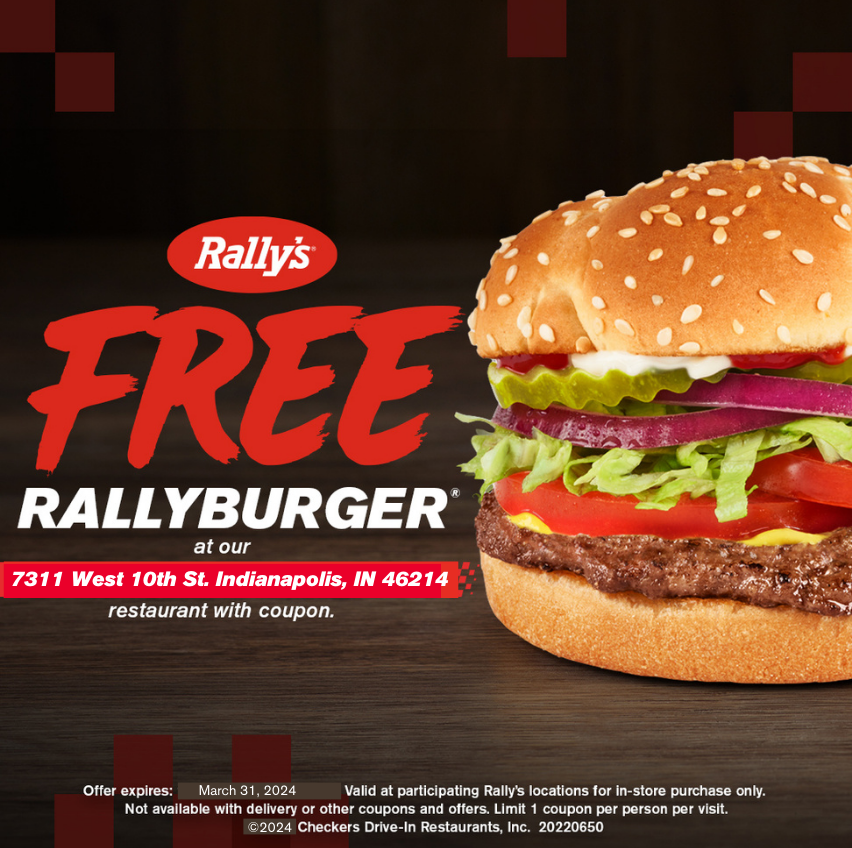 Rally's Free Rallyburger at our 7311 West 10th St. Indianapolis, IN 46214 restaurant with coupon.